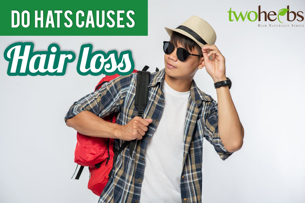 Do Hats Cause Hair Loss? TwoHerbs