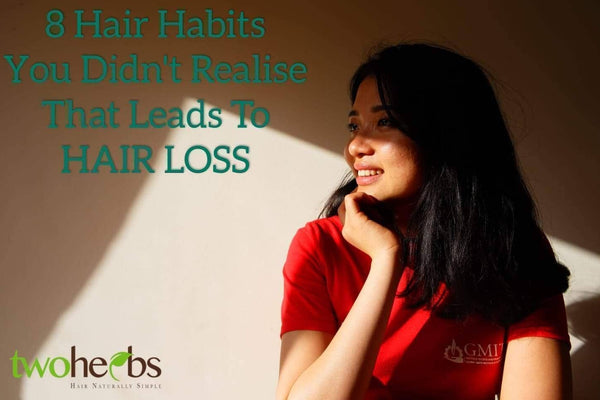 8 Hair Habits You Don’t Realize That Lead To Hair Loss - TwoHerbs