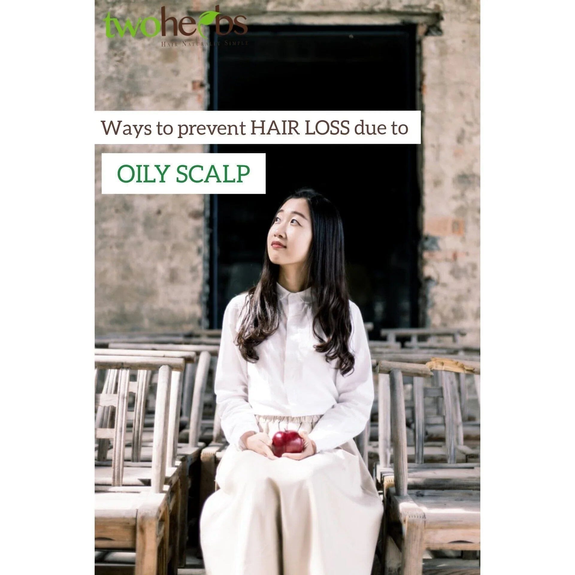 Ways to prevent Hair Loss due to OILY SCALP - TwoHerbs